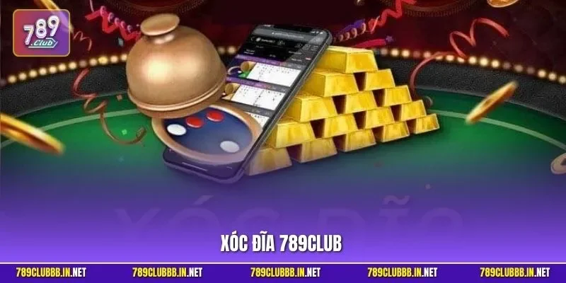 xóc đĩa 789CLUB